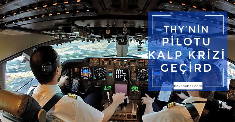 THY-pilotu-kalp-krizi-geçiri