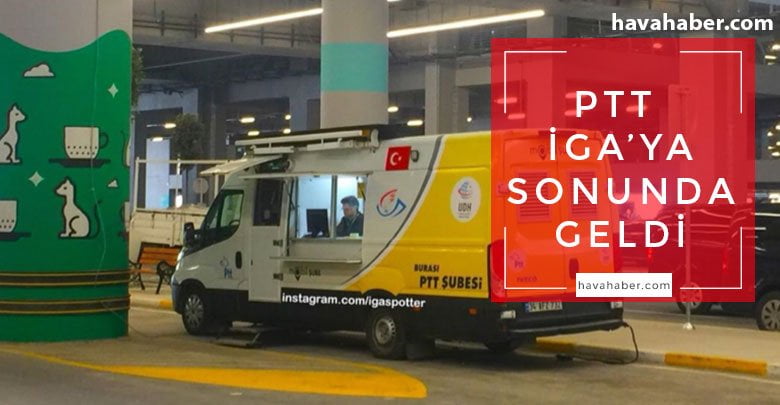 PTT-İstanbul-Havalimanı'na-mobil-şube-ile-geldi