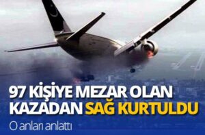 97-kişiye-mezar-olan-uçak-kazasında-sağ-kurtulan-yolcu-o-anları-anlattı-Son-anda-koltuk-değişikliği