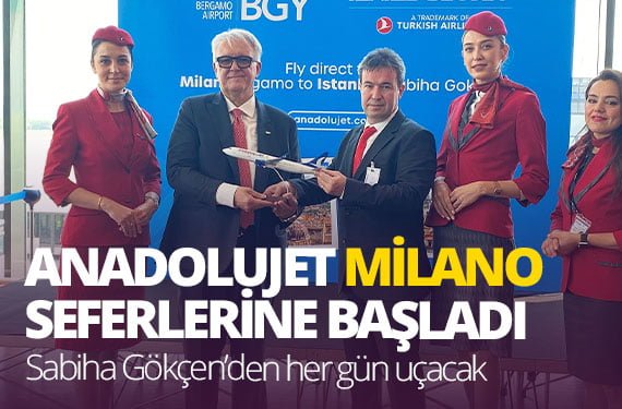 AnadoluJet,-İstanbul-Sabiha-Gökçen-Havalimanı’ndan-Milano-Bergamo-uçuşlarına-başladı