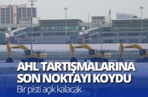 Atatürk Havalimanı tartışmalarına son noktayı koydu