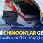 OGM,-hava-filosunu-çift-rotorlu-Chinookla-güçlendiriyor