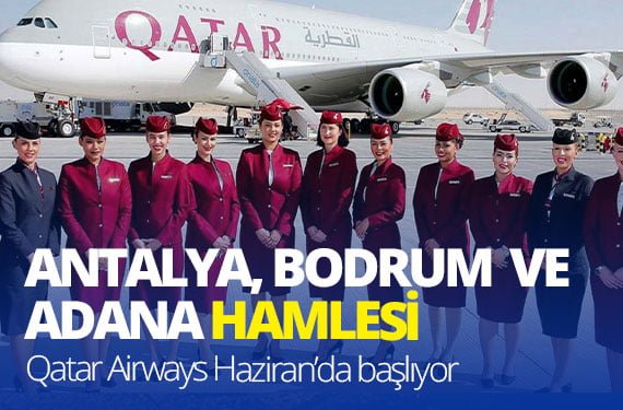 Qatar-Airways-sezonluk-Antalya,-Bodrum,-Adana-uçuşlarına-Haziran-ayında-başlıyor.