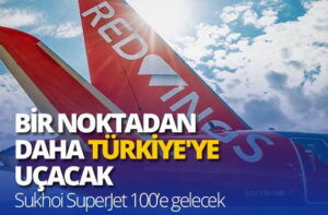 Red-Wings-Chelyabinsk-İstanbul-seferlerine-başlayacak-Sukhoi-SuperJet-100'le-gelecek