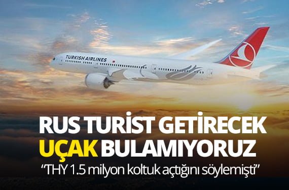 Rus turist getirecek uçak bulamıyoruz