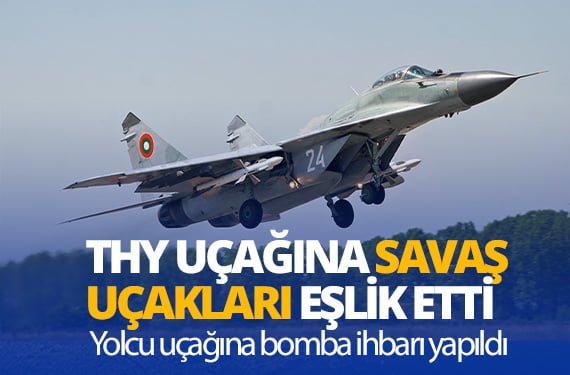 THY uçağına bomba ihbarı yapıldı; Savaş uçakları havalandı iddiası