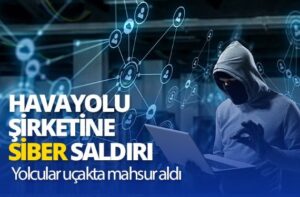 havayolu şirketi siber saldırı