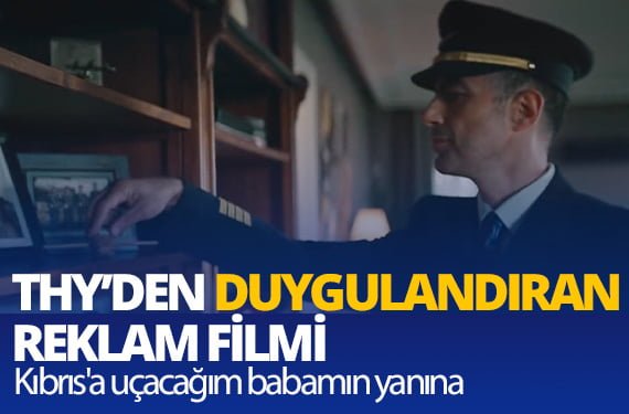 thy reklam filmi Kıbrıs'a uçacağım babamın yanına