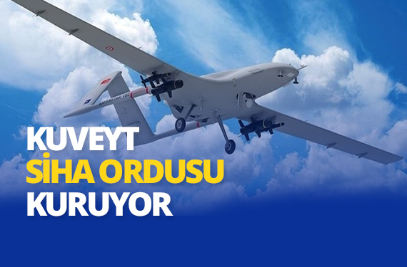 SİHA ORDUSU KUVEYT