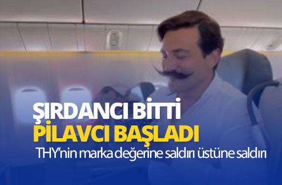 Şırdancısı-bitti-bu-kez-pilavcısı-başladı..-THY’nin-marka-değerine-saldırı-üstüne-saldırı