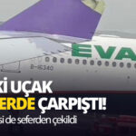 Tokyo Haneda Havalimanı'nda Thai Airways ve Eva Air uçakları çarpıştı