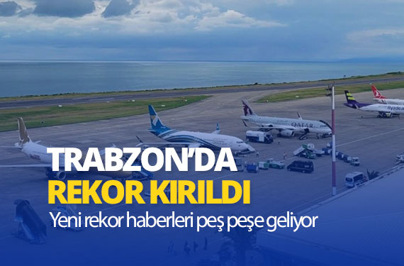 Trabzon-Havalimanı'nda-tüm-zamanların-rekoru-kırıldı-k1
