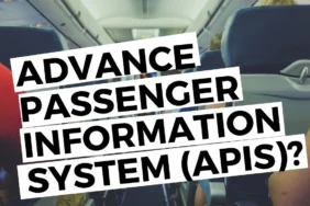 Advance Passenger Information System (APIS) Hakkında Her Şey: Ne İşe Yarar?