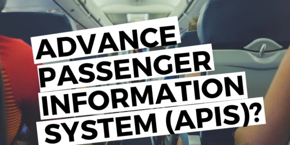Advance Passenger Information System (APIS) Hakkında Her Şey: Ne İşe Yarar?