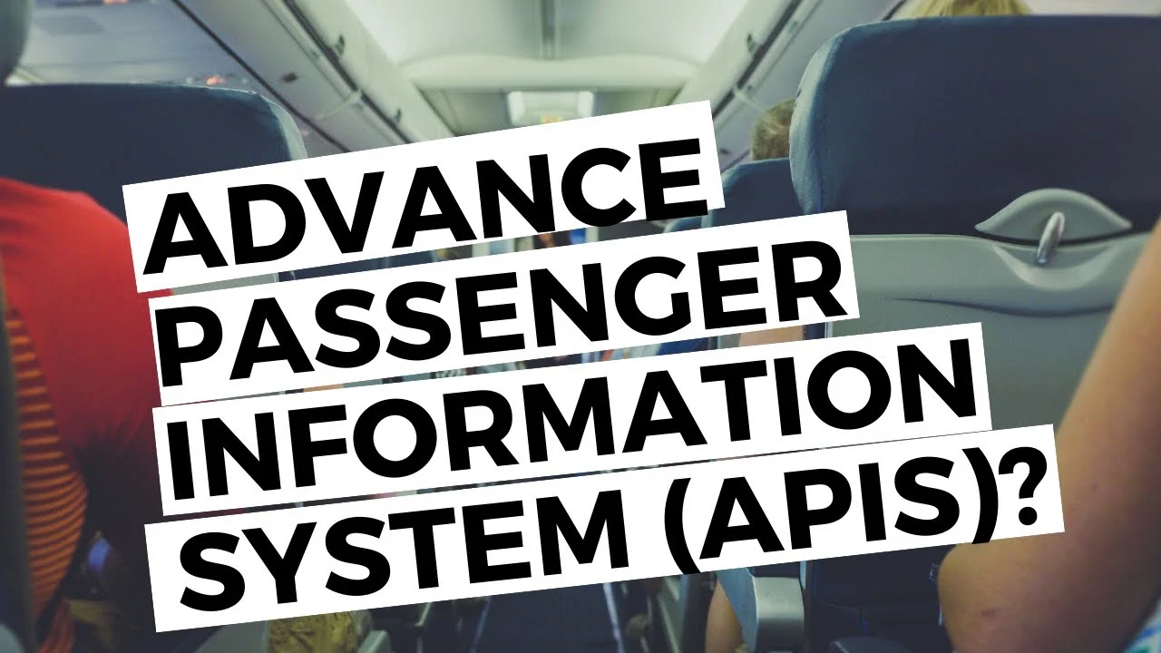 Advance Passenger Information System (APIS) Hakkında Her Şey: Ne İşe Yarar?