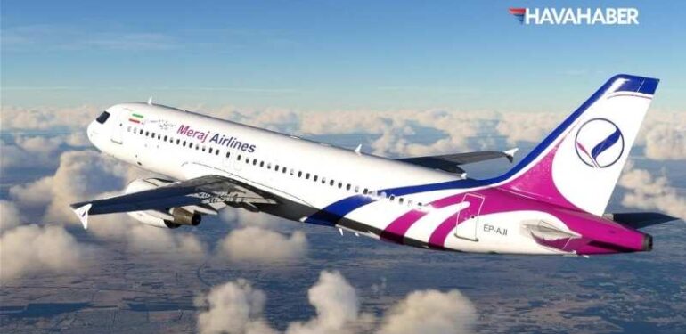 Meraj Airlines, 5 Yıl Aradan Sonra Tahran'dan İzmir'e İlk Uçuşunu Gerçekleştirdi
