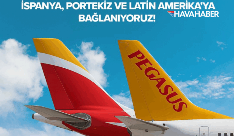 Pegasus Iberia iş birliğini açıkladı: İspanya, Portekiz ve Latin Amerika’ya Bağlantı Başladı!