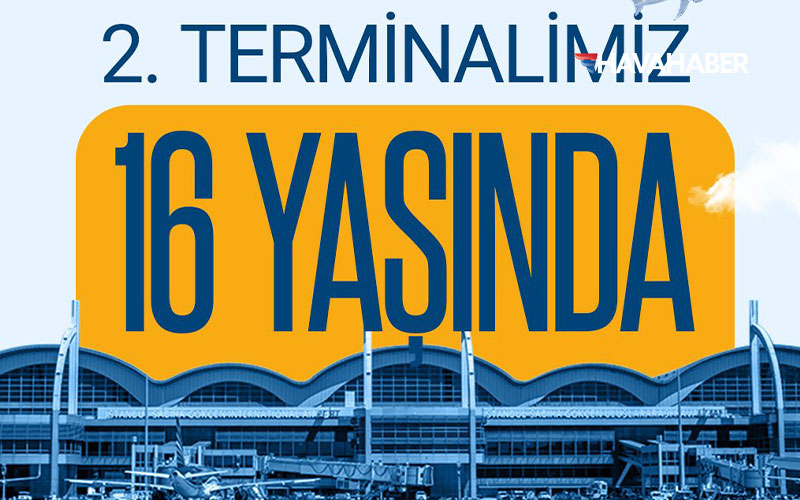Sabiha Gökçen Havalimanı İkinci Terminali 16. Yaşında