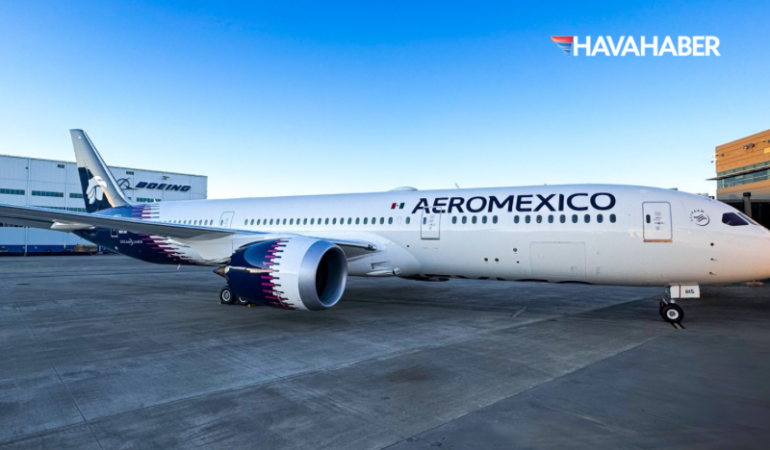 Aeroméxico yeni Boeing 787 Dreamliner’ı teslim aldı
