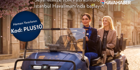 İGA’dan Mayıs’a Özel Kampanya: Pass Plus Üyeliğinde yüzde 10 İndirim