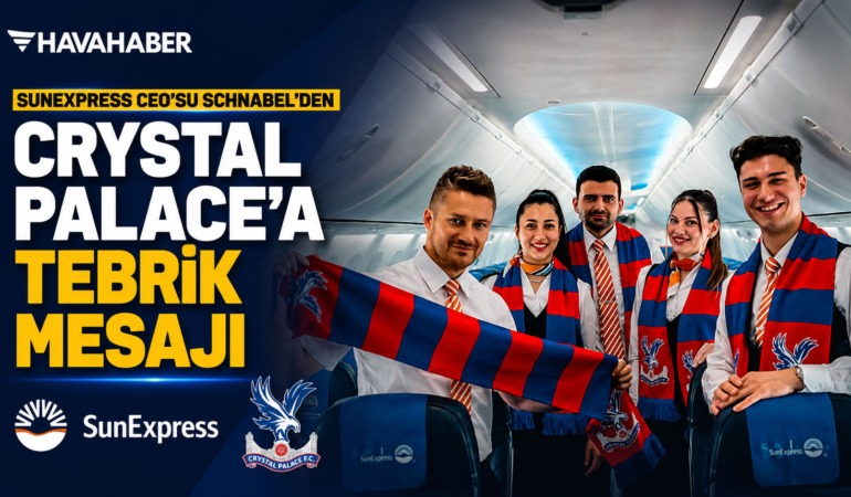 SunExpress-CEO’su-Schnabel’den-Crystal-Palace’a-Tebrik-Mesajı