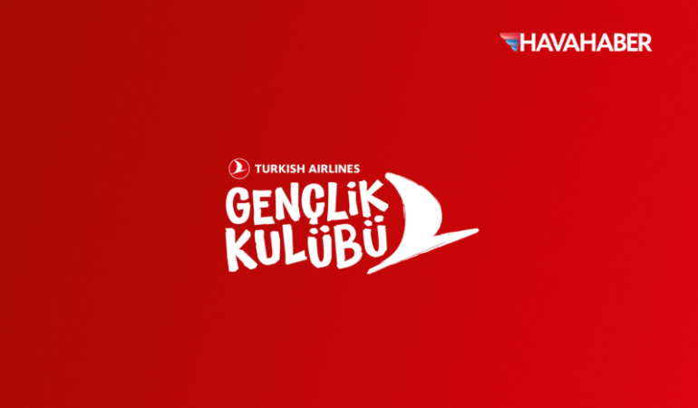 THY'den genç yolculara özel yeni program Gençlik Kulübü hizmete girdi