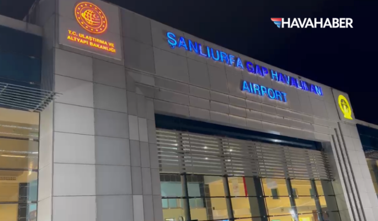 Şanlıurfa GAP Havalimanı’nda hareketli dakikalar